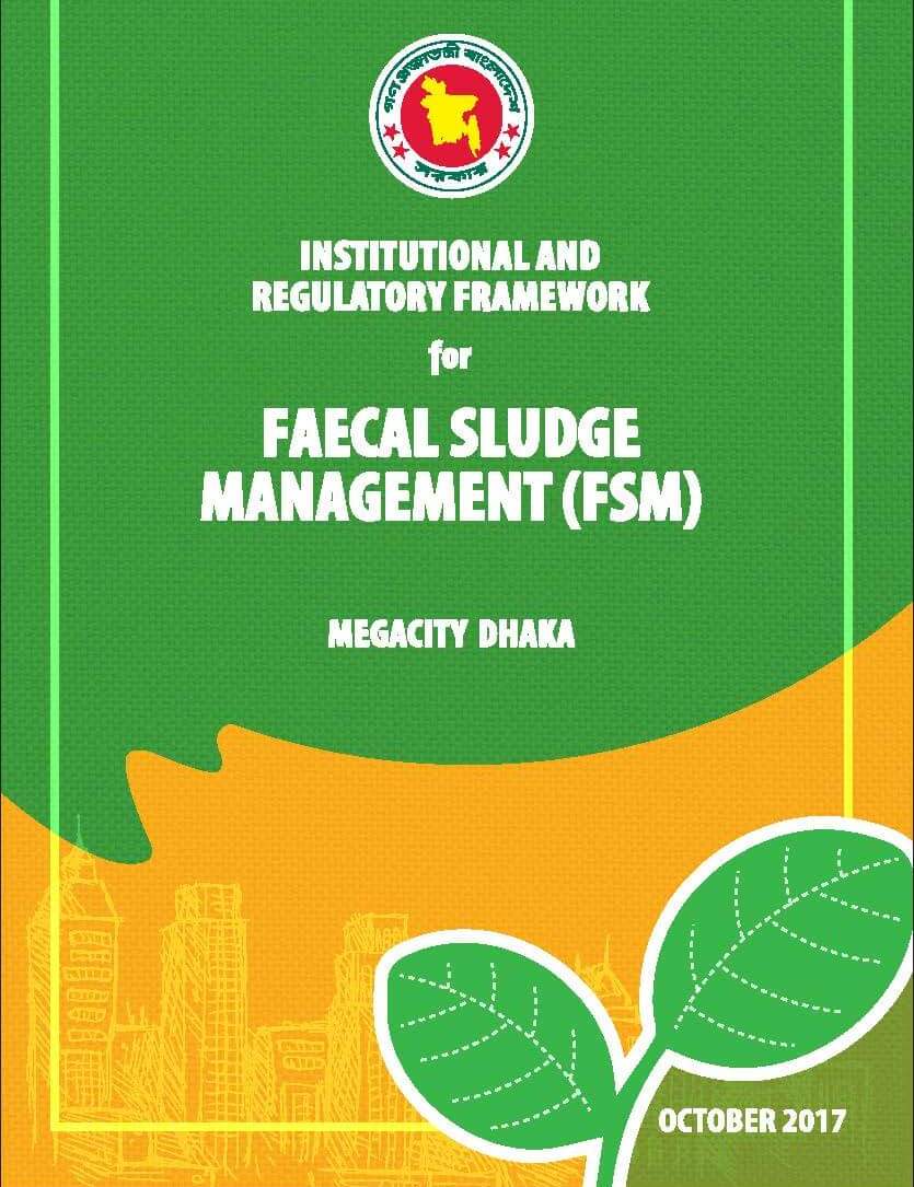 Institutional and Regulatory Framework for Fecal Sludge Management (FSM): Mega city Dhaka