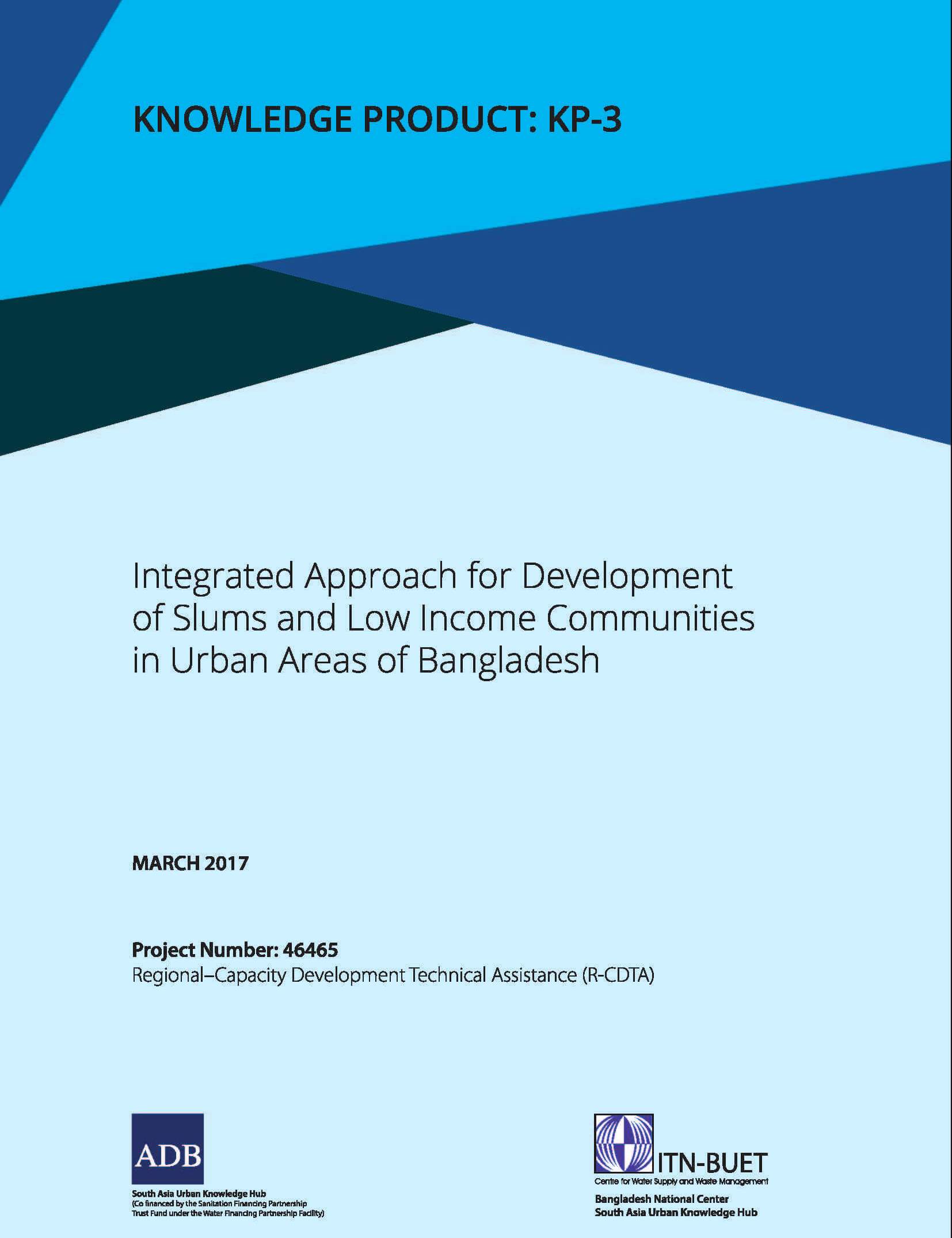 Knowledge Product: Integrated Approach for Development of Slums and Low Income Communities in Urban Areas of Bangladesh