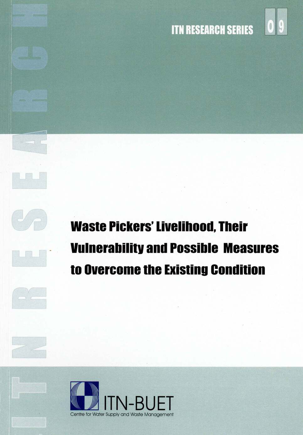 Waste Pickers’ Livelihood, Their Vulnerability and Possible Measures to Overcome the Existing Condition