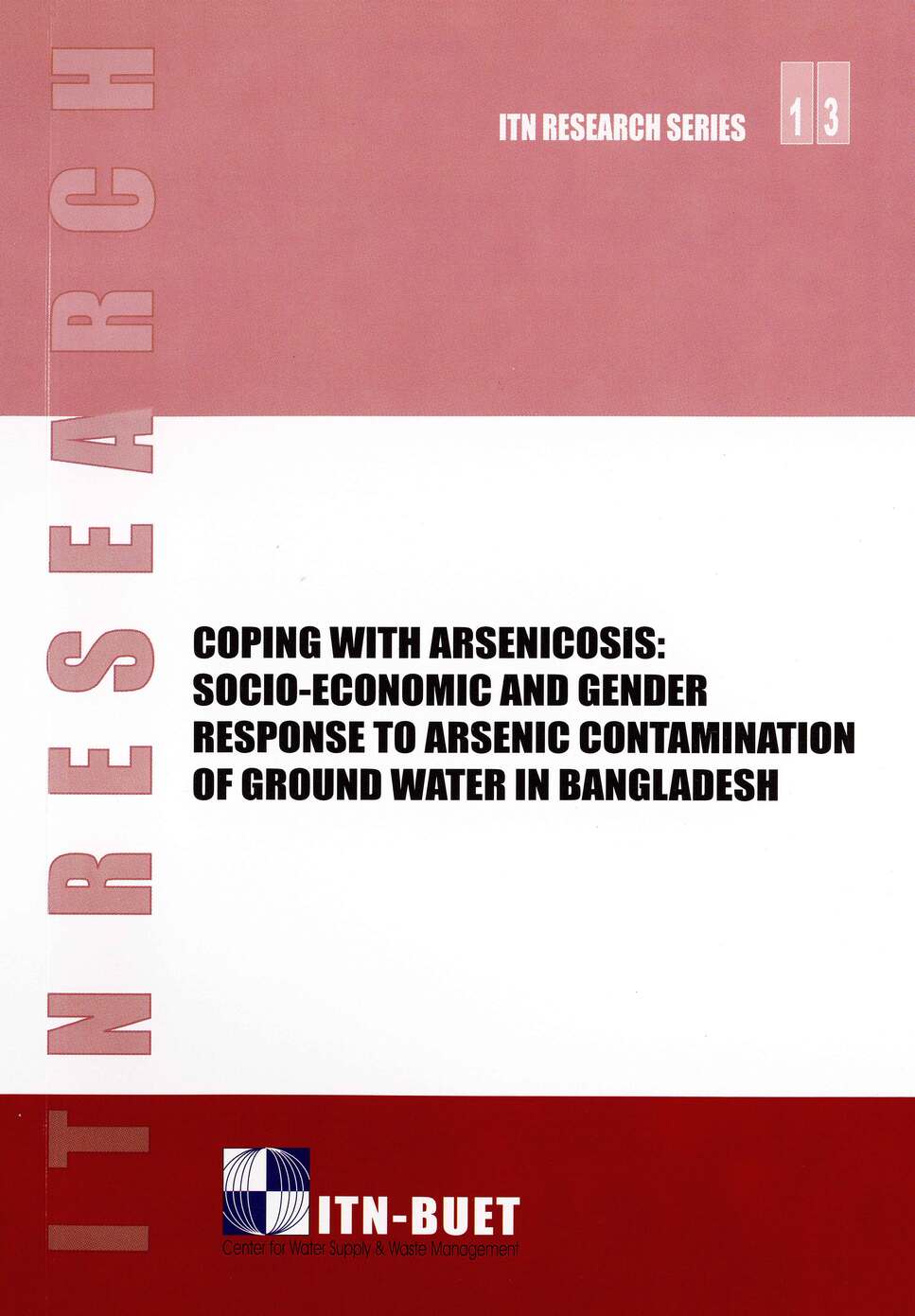 Coping with Arsenicosis: Socio-economic and Gender Response to Arsenic Contamination of Ground Water in Bangladesh