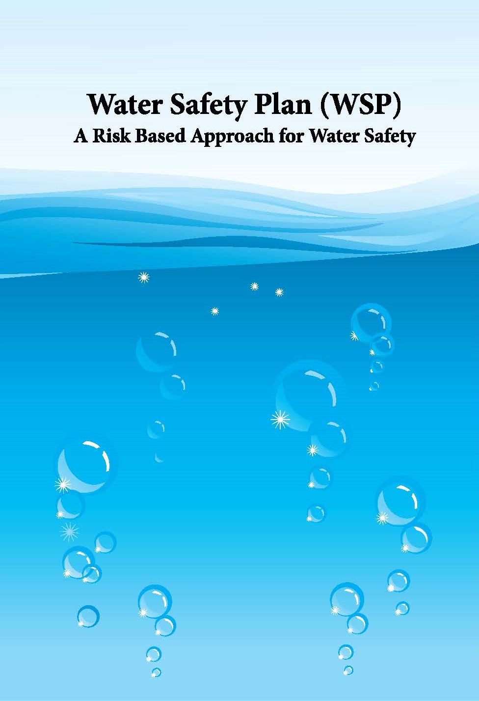 Water Safety Plan (‎wsp)‎: A Risk Based Approach For Water Safety